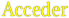 Acceder