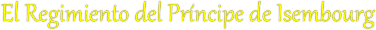 El Regimiento del Príncipe de Isembourg